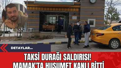 Taksi Durağı Saldırısı: Mamak'ta Husumet Kanlı Bitti