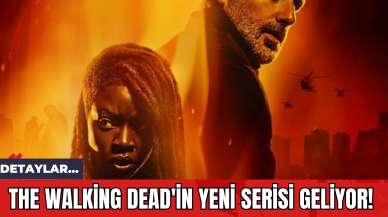 The Walking Dead'in Yeni Serisi Geliyor!