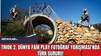 TMOK 2. Dünya Fair Play Fotoğraf Yarışması'nda Türk Gururu!