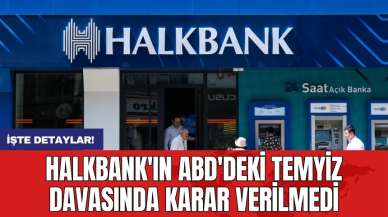 Halkbank'ın ABD'deki temyiz davasında karar verilmedi