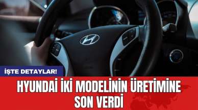 Hyundai iki modelinin üretimine son verdi