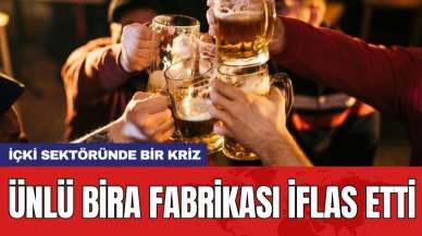 İçki sektöründe bir kriz: Ünlü bira fabrikası iflas etti