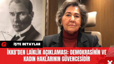 İKKB’den Laiklik Açıklaması: Demokrasinin ve Kadın Haklarının Güvencesidir