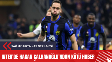 Inter'de Hakan Çalhanoğlu'ndan kötü haber: Sağ uylukta kas gerilmesi