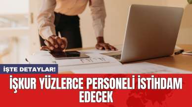 İŞKUR yüzlerce personeli istihdam edecek