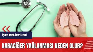 Karaciğer yağlanması neden olur? Karaciğer yağlanmasının belirtileri