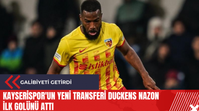 Kayserispor'un yeni transferi Duckens Nazon ilk golünü attı