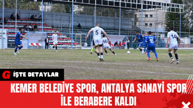 Kemer Belediye Spor Antalya Sanayi Spor ile Berabere Kaldı