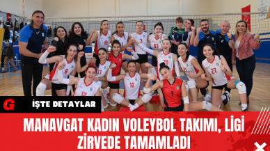 Manavgat Kadın Voleybol Takımı, Ligi Zirvede Tamamladı