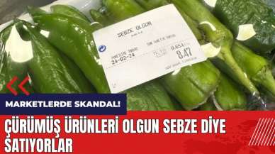 Marketlerde skandal! Çürümüş ürünleri olgun sebze diye satıyorlar