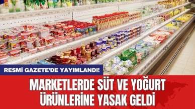 Marketlerde süt ve yoğurt ürünlerine yasak geldi