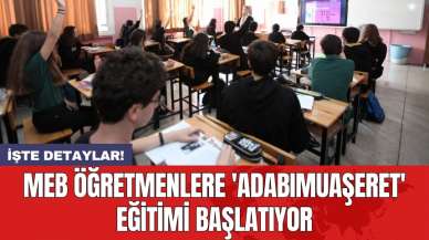 MEB öğretmenlere 'adabımuaşeret' eğitimi başlatıyor