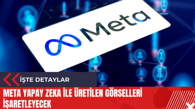 Meta yapay zeka ile üretilen görselleri işaretleyecek