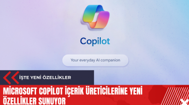 Microsoft Copilot içerik üreticilerine yeni özellikler sunuyor