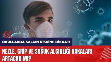 Okullarda salgın riskine dikkat! Nezle, grip ve soğuk algınlığı vakaları artacak mı?