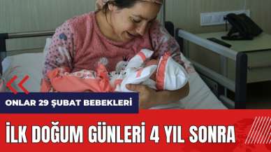 Onlar 29 Şubat bebekleri! İlk doğum günleri 4 yıl sonra