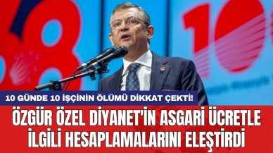 Özgür Özel Diyanet'in asgari ücretle ilgili hesaplamalarını eleştirdi