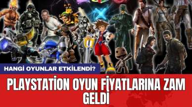 PlayStation oyun fiyatlarına zam geldi: Hangi oyunlar etkilendi?