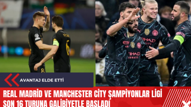 Real Madrid ve Manchester City Şampiyonlar Ligi son 16 turuna galibiyetle başladı