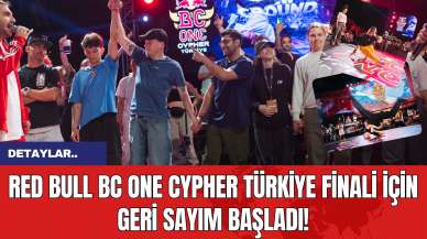 Red Bull BC One Cypher Türkiye Finali için Geri Sayım Başladı!