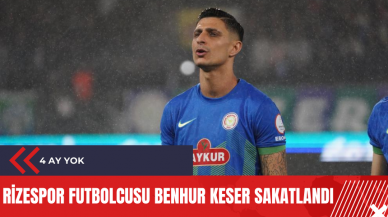 Rizespor futbolcusu Benhur Keser sakatlandı: 4 ay yok!