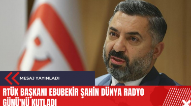 RTÜK Başkanı Ebubekir Şahin Dünya Radyo Günü'nü kutladı