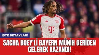 Sacha Boey'li Bayern Münih geriden gelerek kazandı!