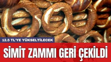 Simit zammı geri çekildi: 12.5 TL'ye yükseltilecek