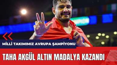 Taha Akgül altın madalya kazandı