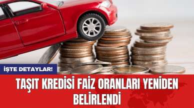 Taşıt kredisi faiz oranları yeniden belirlendi