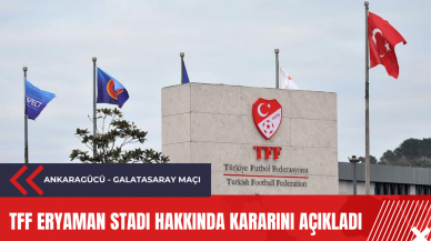 TFF Eryaman Stadı hakkında kararını açıkladı