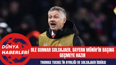 Ole Gunnar Solskjaer, Bayern Münih'in Başına Geçmeye Hazır