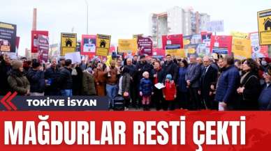 TOKİ'ye isyan büyüyor! Mağdurlar hükümete resti çekti