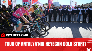 Tour Of Antalya’nın Heyecan Dolu Startı