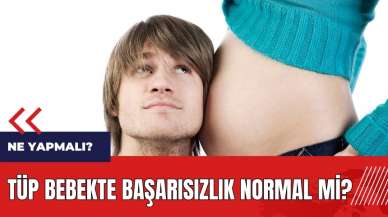 Tüp bebekte başarısızlık normal mi? Ne yapılmalı?