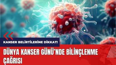 Dünya Kanser Günü'nde bilinçlenme çağrısı