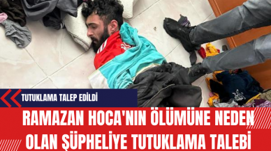 Ramazan Hoca'nın ölümüne neden olan şüpheliye tutuklama talep edildi