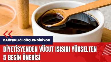 Vücut ısısını yükselten 5 besin