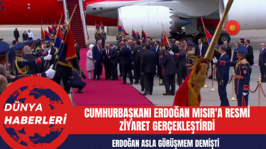 Asla Görüşmem Demişti: Cumhurbaşkanı Erdoğan Mısır'a Resmi Ziyaret Gerçekleştirdi