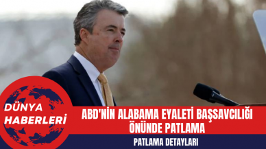 ABD'nin Alabama Eyaleti Başsavcılığı Önünde Patlama