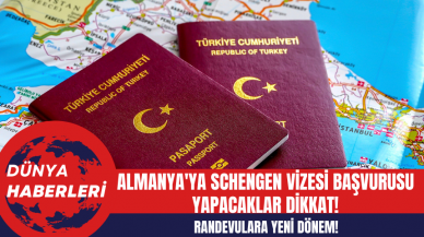 Almanya'ya Schengen Vizesi Başvurusu Yapacaklar Dikkat! Randevulara Yeni Dönem!