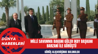 Milli Savunma Bakanı Güler IKBY Başkanı Barzani İle Görüştü