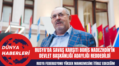 Rusya'da Savaş Karşıtı Boris Nadezhdin'in Devlet Başkanlığı Adaylığı Reddedildi