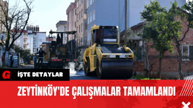 Zeytinköy'de Çalışmalar Tamamlandı