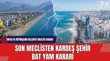 Son Meclisten Kardeş Şehir Bat Yam Kararı