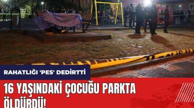 16 yaşındaki çocuğu parkta öldürdü! Rahatlığı 'pes' dedirtti