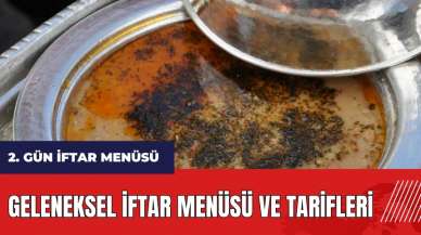 2. gün iftar menüsü! Geleneksel iftar menüsü ve tarifleri