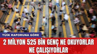 TÜİK raporuna göre: 2 milyon 525 bin genç ne okuyorlar ne çalışıyorlar