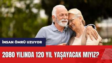 2080 yılında 120 yıl yaşayacak mıyız?