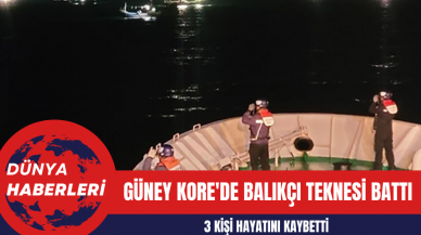 Güney Kore'de Balıkçı Teknesi Battı: 3 Kişi Hayatını Kaybetti